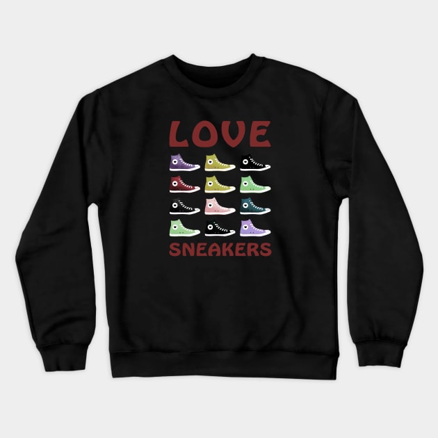 Love Sneakers Crewneck Sweatshirt by SandraKC